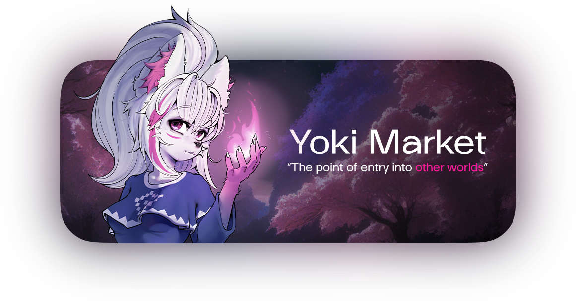Yoki Market — The point of entry into other worlds